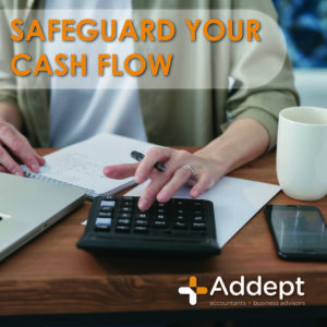 Safeguard you cashflow